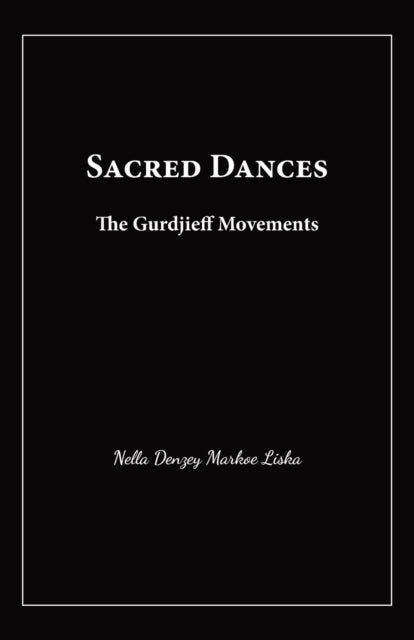 Sacred Dances: The Gurdjieff Movements