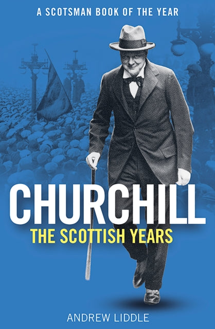 Churchill: The Scottish Years