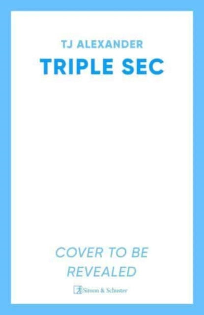 Triple Sec: A sizzling polyamorous rom-com, set in the glamorous world of high-end cocktail bars
