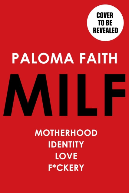 MILF: Motherhood, Identity, Love and F*ckery