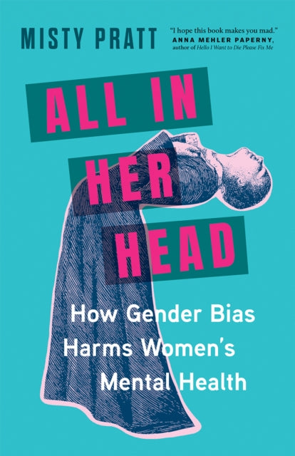All In Her Head: How Gender Bias Harms Women's Mental Health