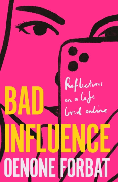 Bad Influence: The buzzy debut memoir about growing up online