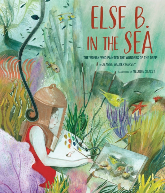 Else B. in the Sea: The Woman Who Painted the Wonders of the Deep