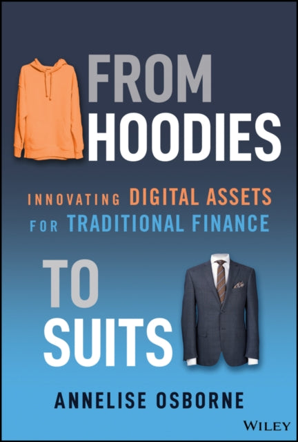 From Hoodies to Suits: Innovating Digital Assets for Traditional Finance