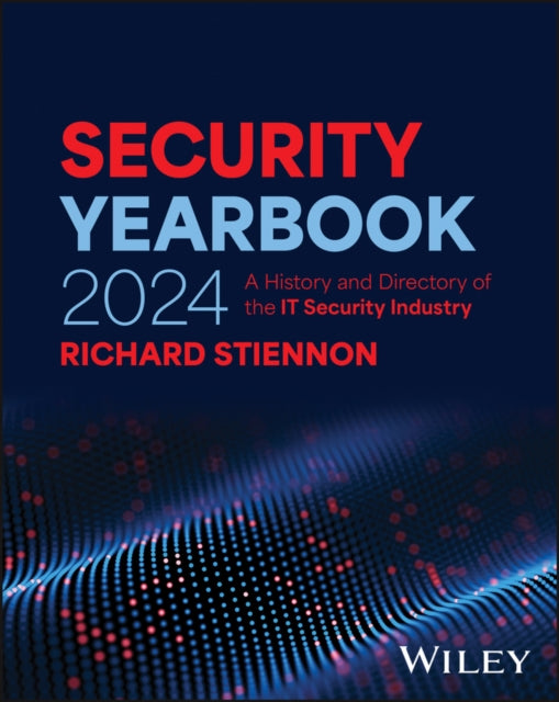 Security Yearbook 2024: A History and Directory of the IT Security Industry