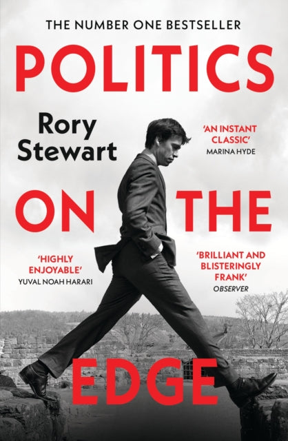 Politics On the Edge: The instant #1 Sunday Times bestseller from the host of hit podcast The Rest Is Politics