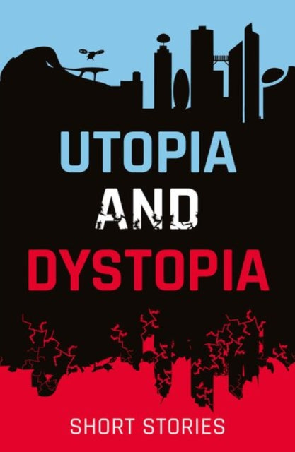 Rollercoasters: Utopia and Dystopia: Short Stories