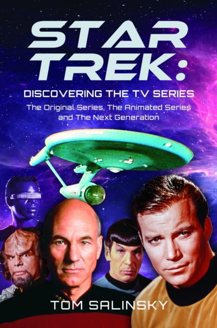 Star Trek: Discovering the TV Series: The Original Series, The Animated Series and The Next Generation