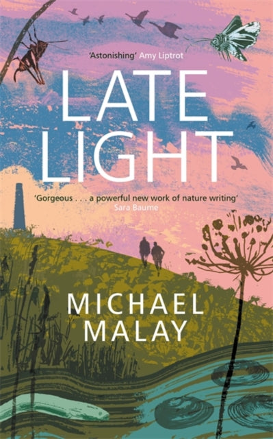 Late Light: WINNER OF THE RICHARD JEFFERIES AWARD FOR NATURE WRITING