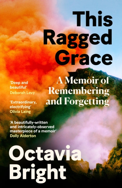 This Ragged Grace: A Memoir of Remembering and Forgetting