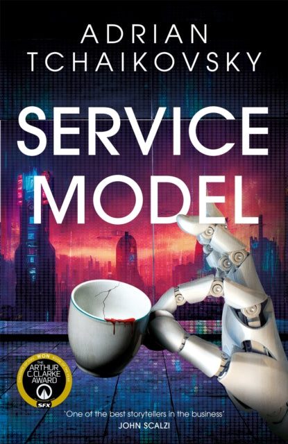 Service Model: A charming tale of robot self-discovery from the Arthur C. Clarke Award winning author of Children of Time