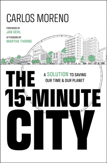 The 15-Minute City: A Solution to Saving Our Time and Our Planet