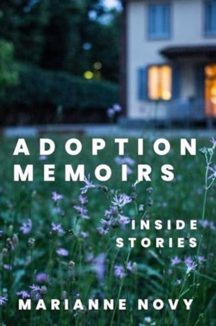Adoption Memoirs: Inside Stories