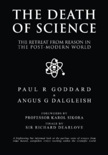 The Death of Science: The retreat from reason in the post-modern world