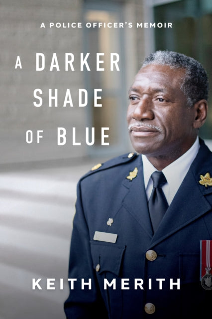 Darker Shade of Blue: A Police Officer's Memoir