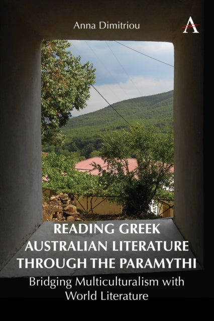 Reading Greek Australian Literature through the Paramythi: Bridging Multiculturalism with World Literature