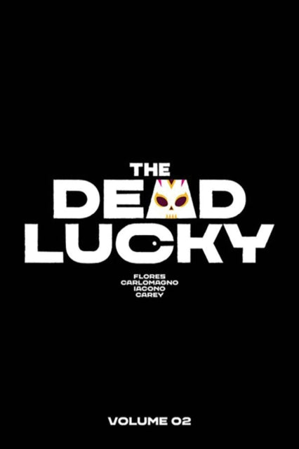 The Dead Lucky Volume 2: A Massive-Verse Book