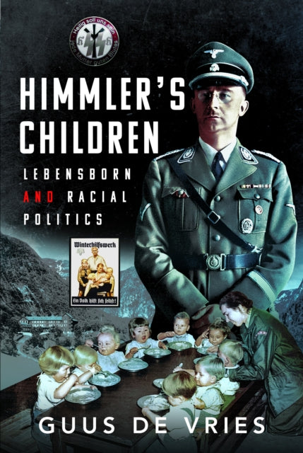 Himmler's Children: Lebensborn and Racial Politics