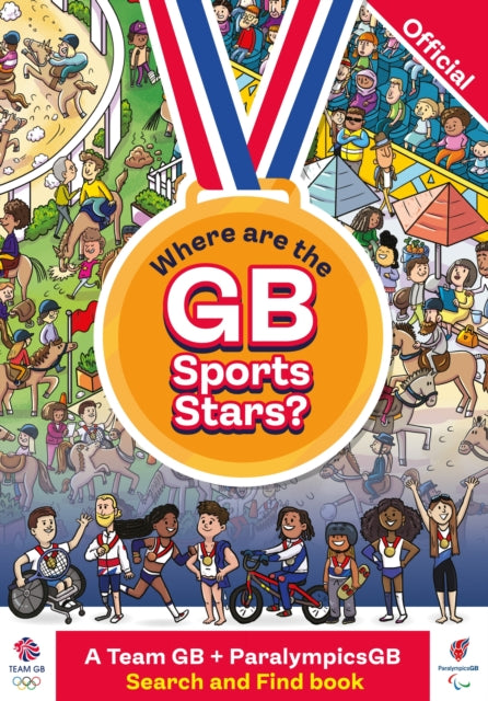 Where are the GB Sports Stars?: A Team GB and ParalympicsGB Search and Find Book