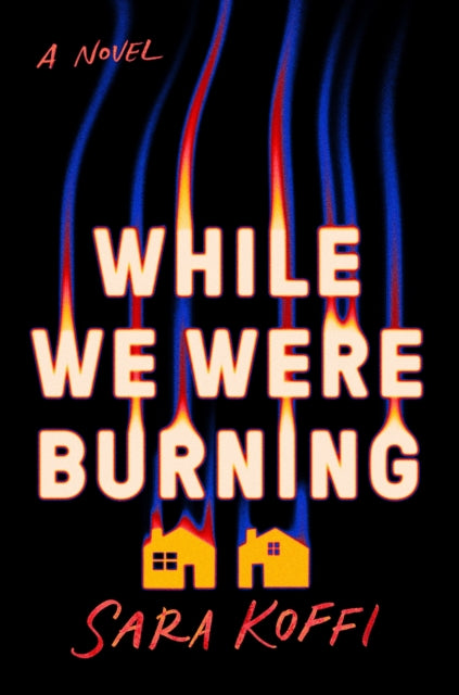 While We Were Burning