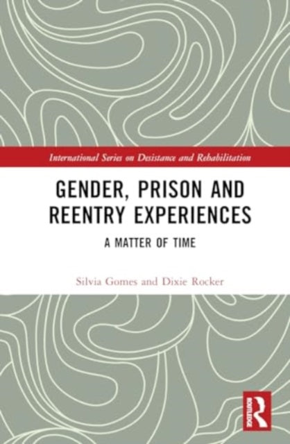 Gender, Prison and Reentry Experiences: A Matter of Time