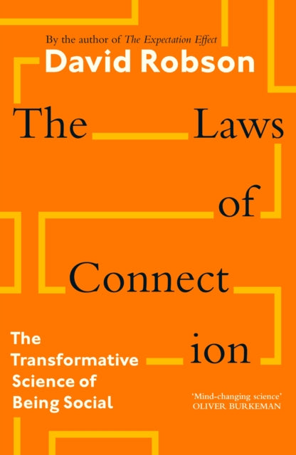 The Laws of Connection: 13 Social Strategies That Will Transform Your Life