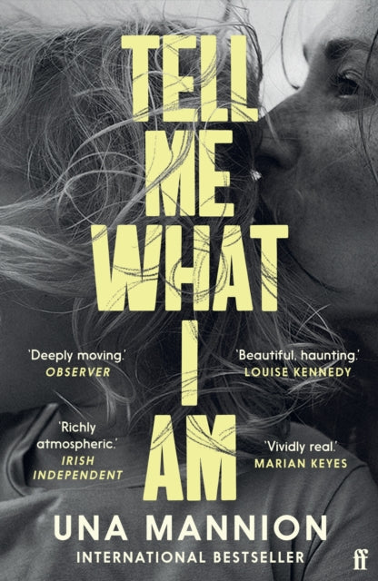 Tell Me What I Am: 'Beautiful, haunting.' LOUISE KENNEDY