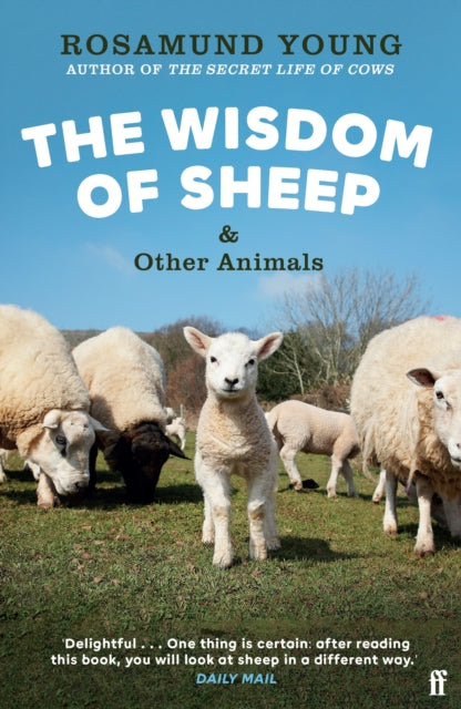 The Wisdom of Sheep & Other Animals: Observations from a Family Farm