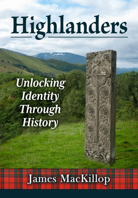 Highlanders: Unlocking Identity Through History