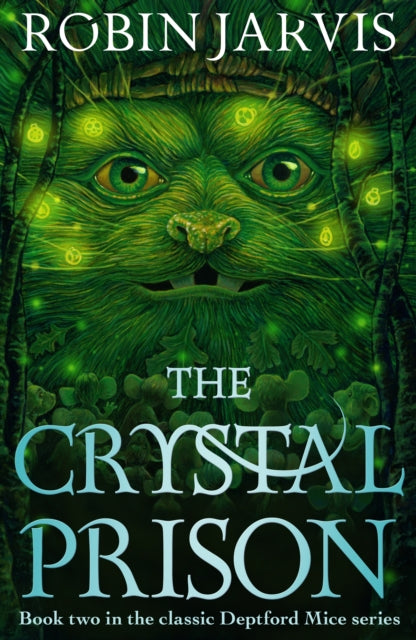 The Crystal Prison: Book Two of The Deptford Mice