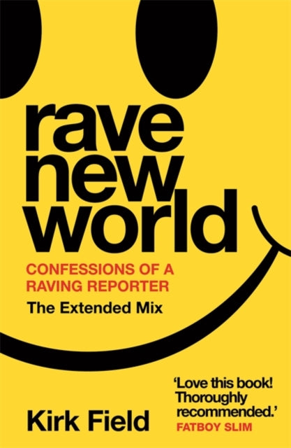 Rave New World: Confessions of a Raving Reporter