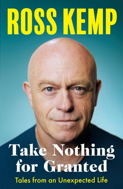 Take Nothing For Granted: Tales from an Unexpected Life