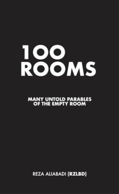 100 Rooms: Many Untold Parables of the Empty Room