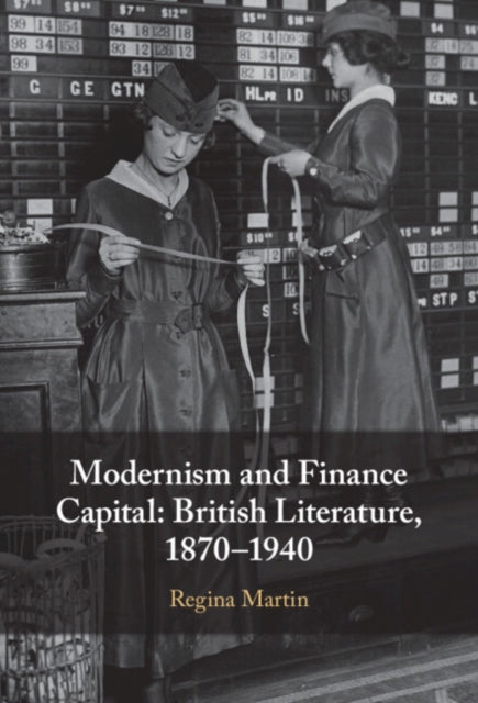 Modernism and Finance Capital: British Literature, 1870–1940