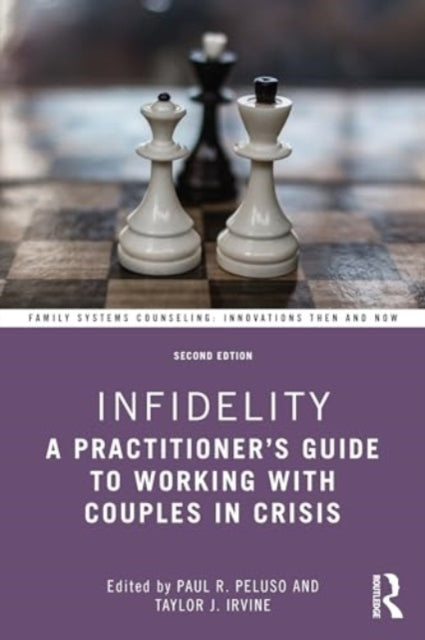 Infidelity: A Practitioner’s Guide to Working with Couples in Crisis