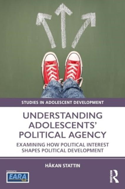 Understanding Adolescents’ Political Agency: Examining How Political Interest Shapes Political Development