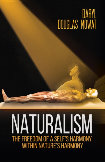 Naturalism: The Freedom of a Self's Harmony within Nature's Harmony