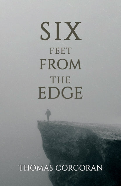 Six Feet from the Edge