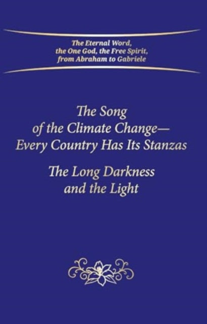 The Song of the Climate Change - Every Country Has Its Stanzas: The Long Darkness and the Light