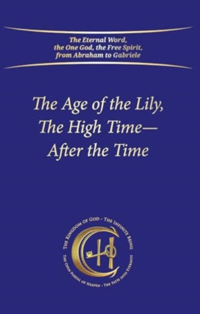 The Age of the Lily, The High Time – After the Time