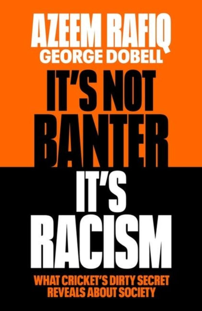 It’s Not Banter, It’s Racism: What Cricket’s Dirty Secret Reveals About Our Society