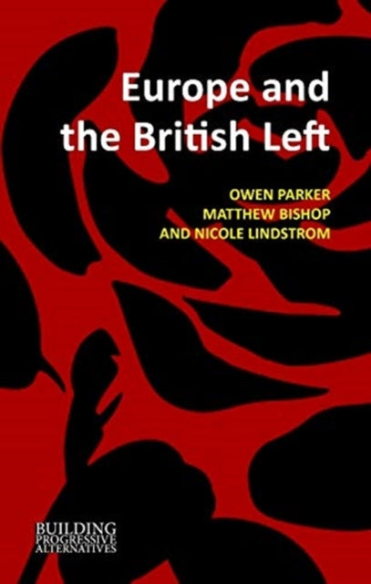 Europe and the British Left: Beyond the Progressive Dilemma