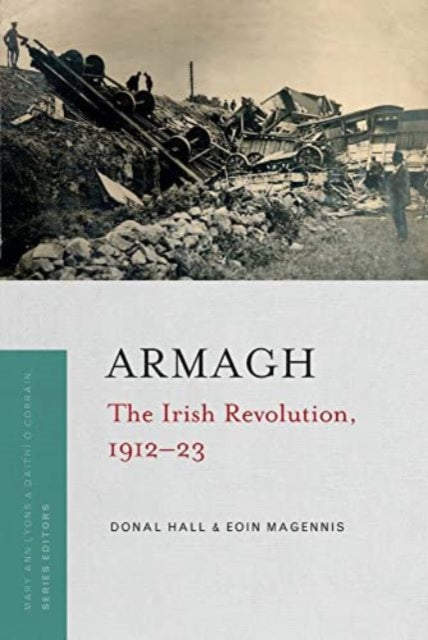 Armagh: The Irish Revolution 1912-23