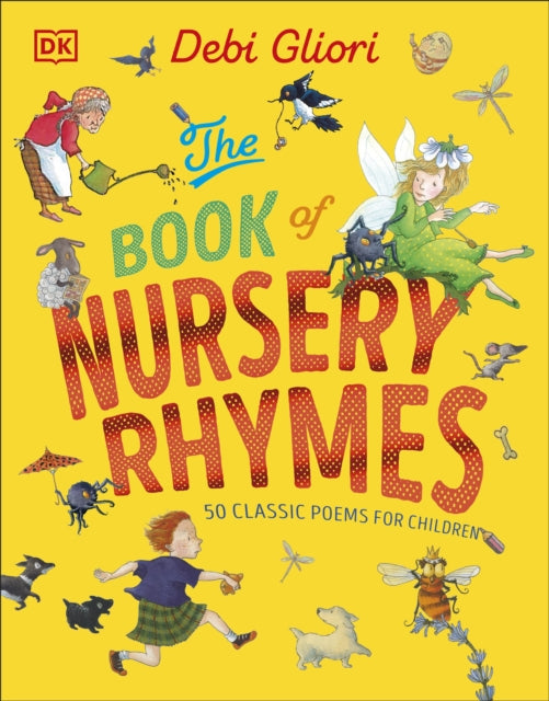 The Book of Nursery Rhymes: 50 Classic Poems for Children