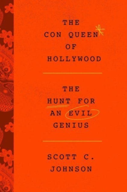 Hollywood Con Queen: The Hunt for an Evil Genius