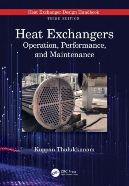 Heat Exchangers: Operation, Performance, and Maintenance