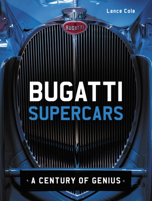 Bugatti Supercars: A Century of Genius