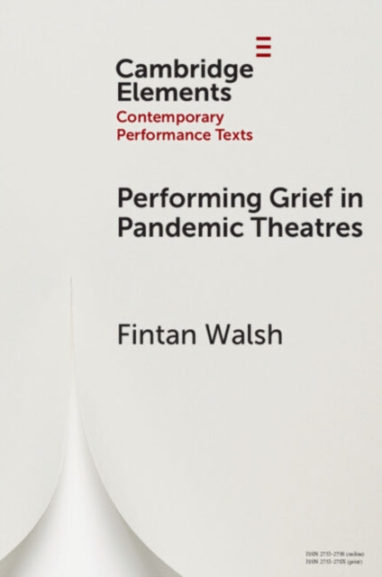 Performing Grief in Pandemic Theatres