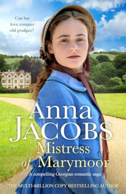 Mistress of Marymoor: A compelling Georgian romantic saga
