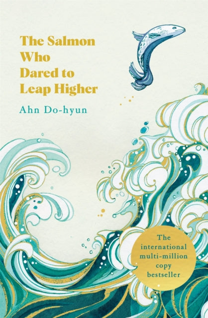 The Salmon Who Dared to Leap Higher: The Korean Multi-Million Copy Bestseller